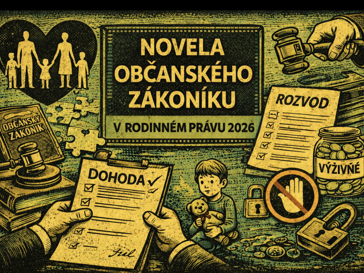 Velká novela občanského zákoníku od roku 2026 - Zásadní změny v rodinném právu: rozvody, péče o děti, výživné a rodičovská odpovědnost